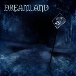 Dreamland : Exit 49